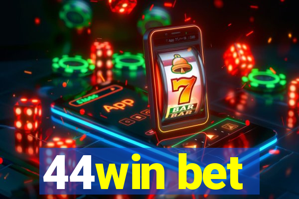 44win bet